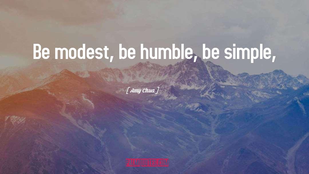 Be Humble quotes by Amy Chua