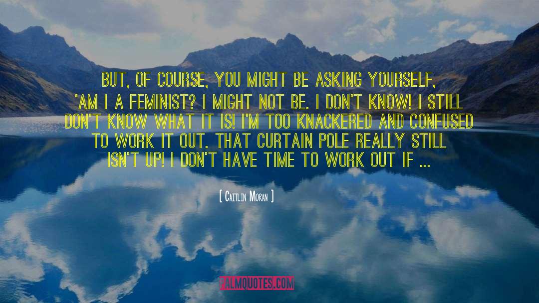 Be In Power quotes by Caitlin Moran