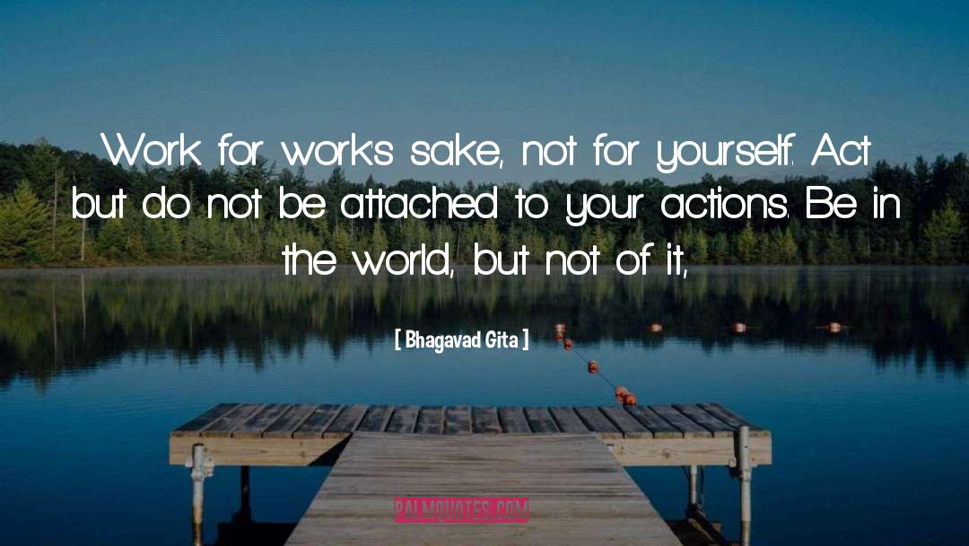 Be In The World quotes by Bhagavad Gita