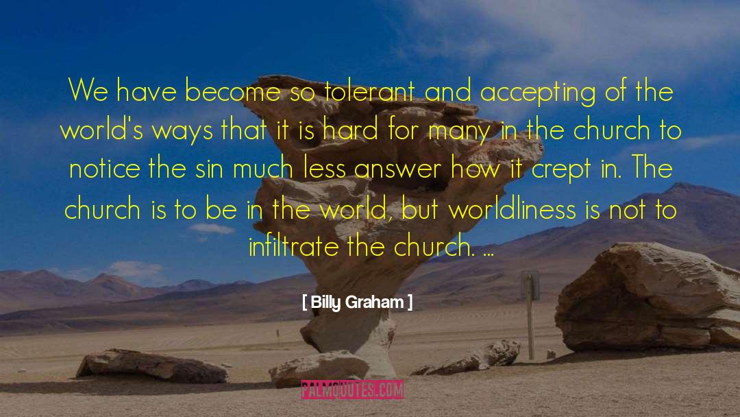 Be In The World quotes by Billy Graham