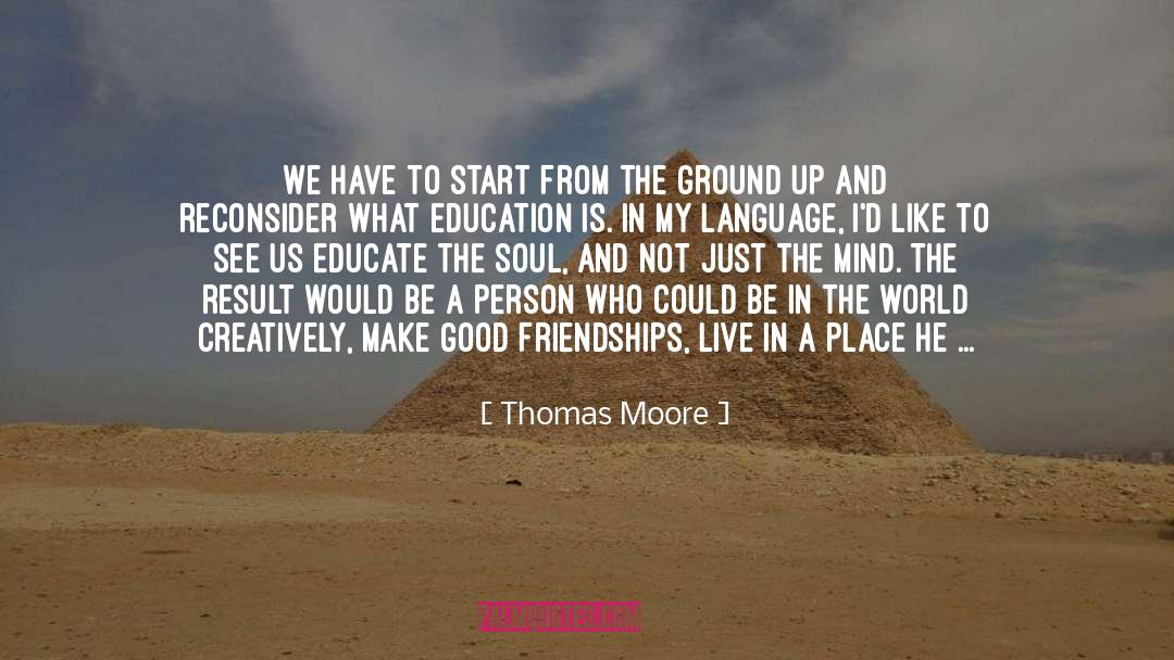 Be In The World quotes by Thomas Moore