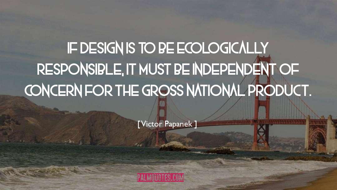 Be Independent quotes by Victor Papanek