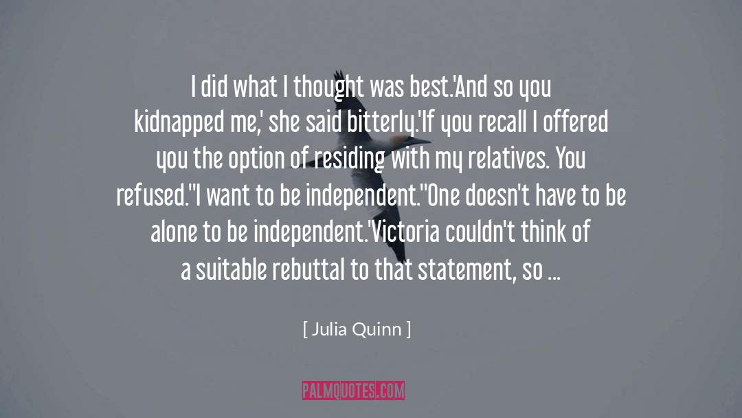 Be Independent quotes by Julia Quinn
