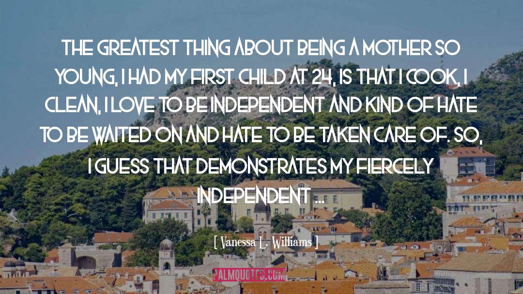 Be Independent quotes by Vanessa L. Williams