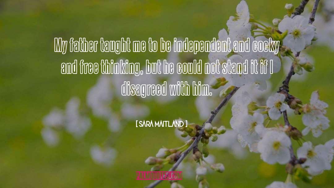 Be Independent quotes by Sara Maitland