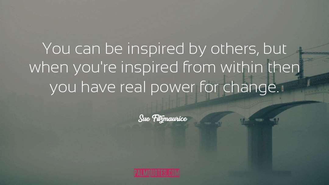 Be Inspired quotes by Sue Fitzmaurice