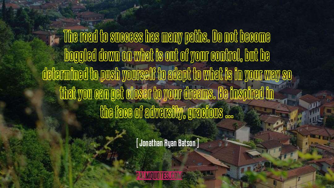 Be Inspired quotes by Jonathan Ryan Batson