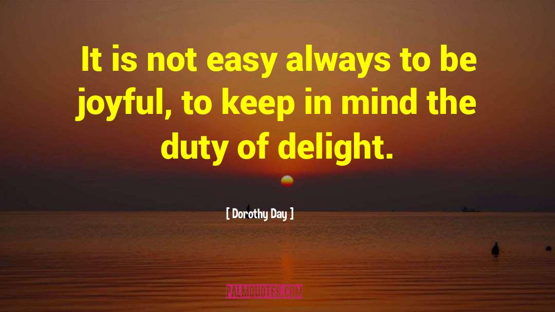 Be Joyful quotes by Dorothy Day
