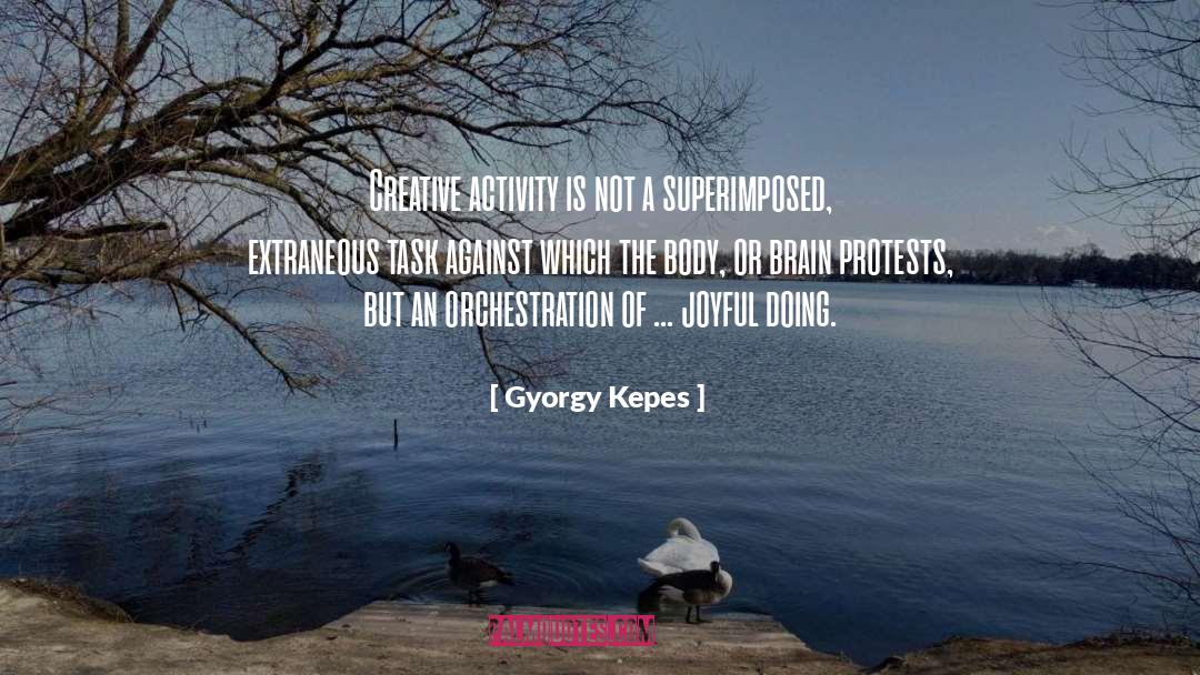 Be Joyful quotes by Gyorgy Kepes