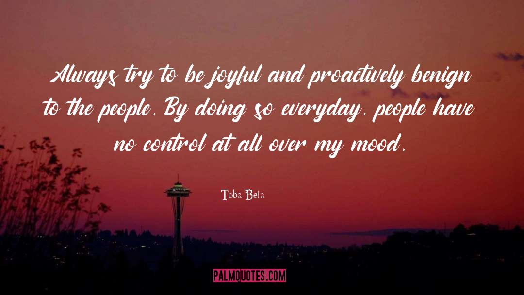 Be Joyful quotes by Toba Beta
