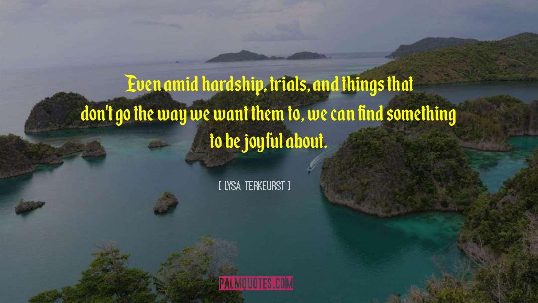 Be Joyful quotes by Lysa TerKeurst
