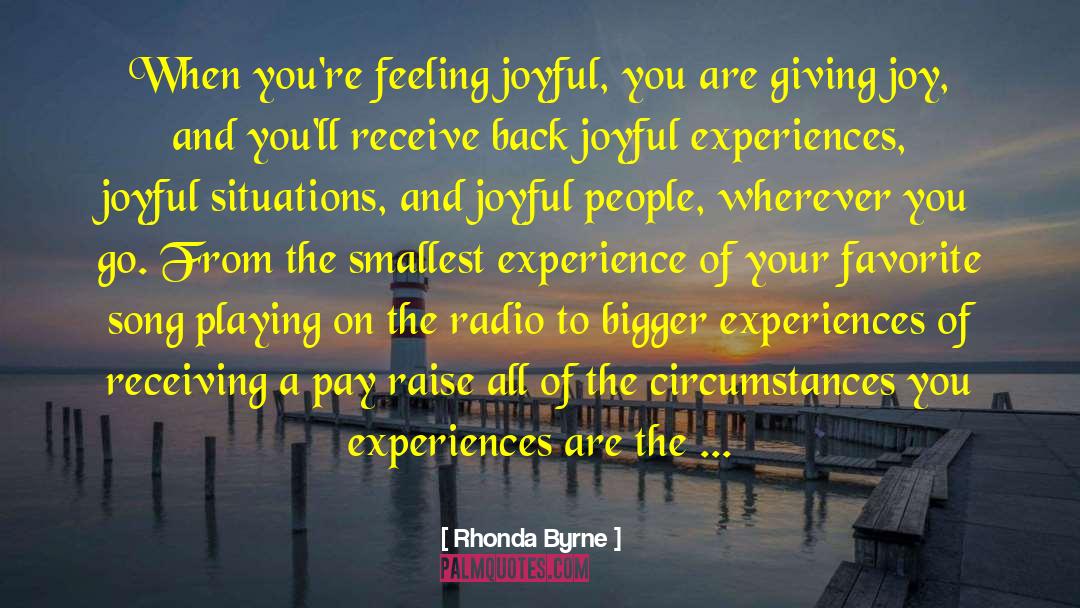 Be Joyful quotes by Rhonda Byrne