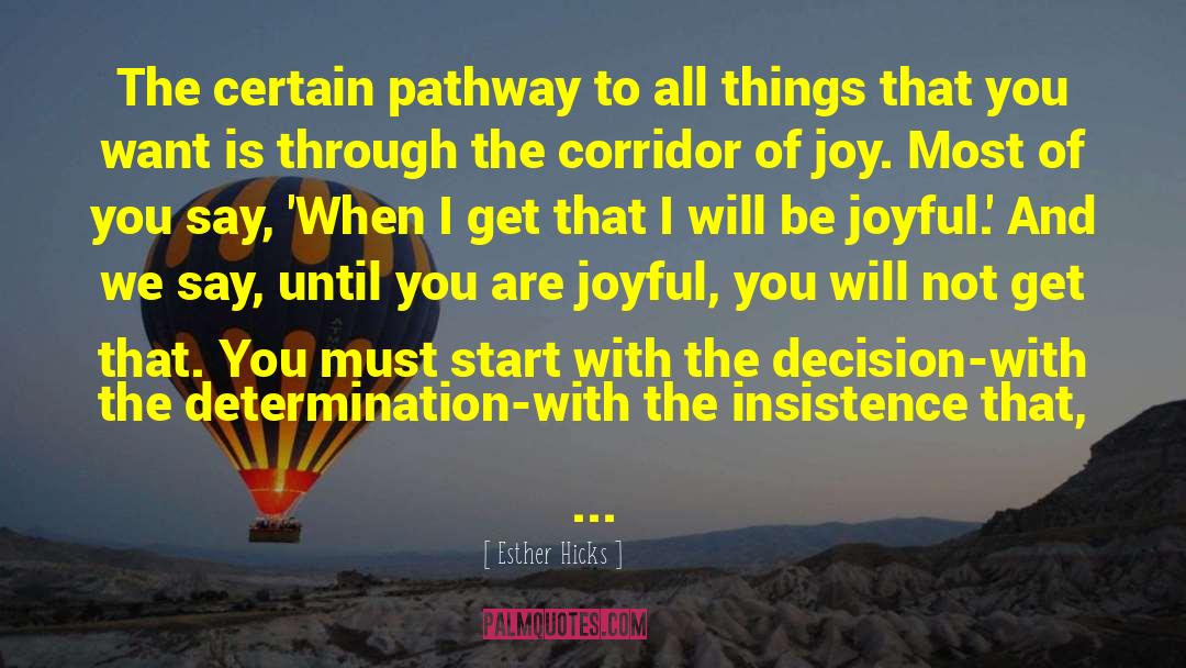 Be Joyful quotes by Esther Hicks