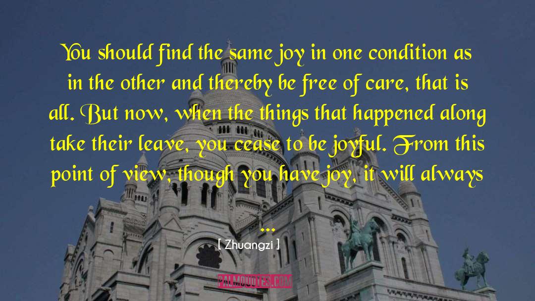 Be Joyful quotes by Zhuangzi