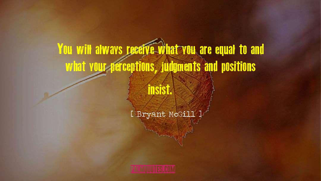 Be Judgemental quotes by Bryant McGill