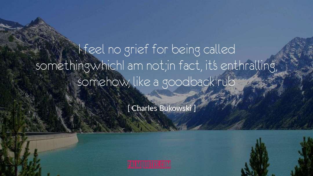 Be Judgemental quotes by Charles Bukowski