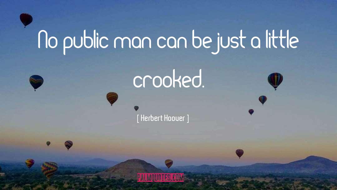 Be Just quotes by Herbert Hoover