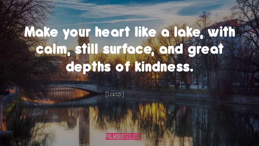 Be Kind And Loving quotes by Laozi