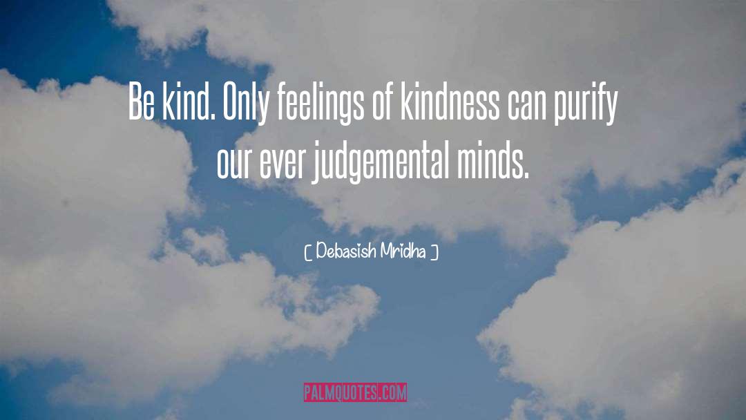 Be Kind quotes by Debasish Mridha