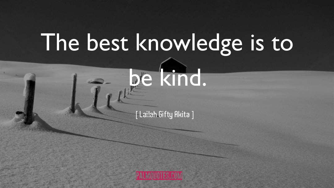 Be Kind quotes by Lailah Gifty Akita