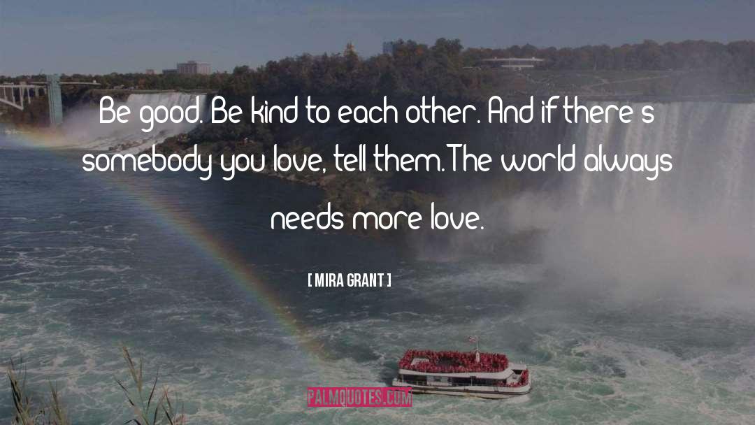 Be Kind quotes by Mira Grant