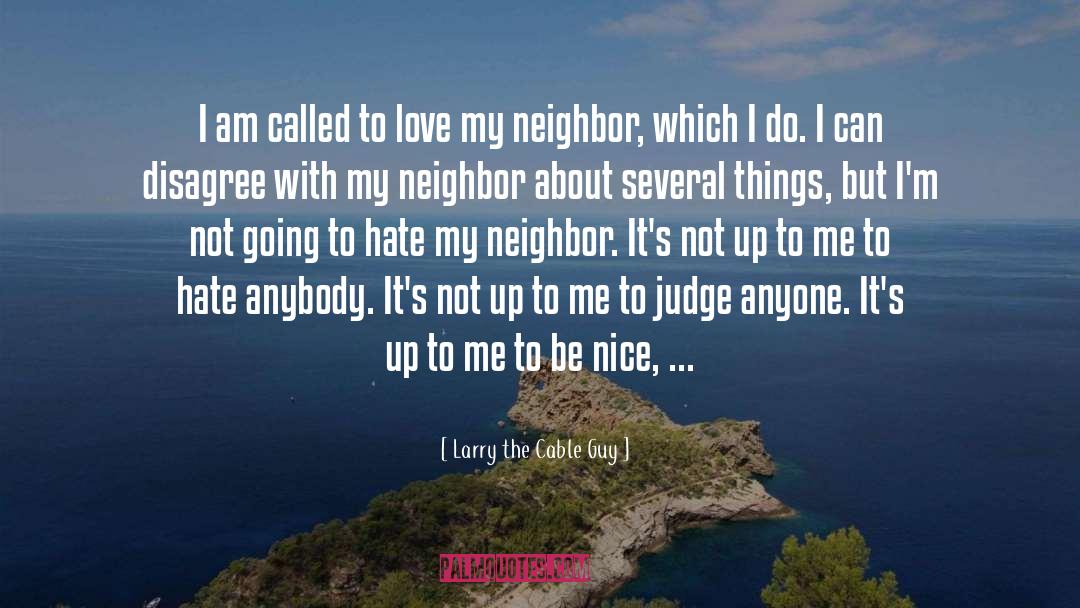Be Kind quotes by Larry The Cable Guy