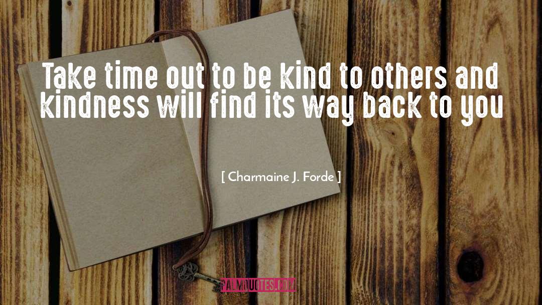 Be Kind quotes by Charmaine J. Forde