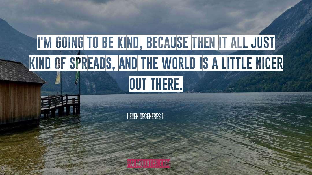 Be Kind quotes by Ellen DeGeneres