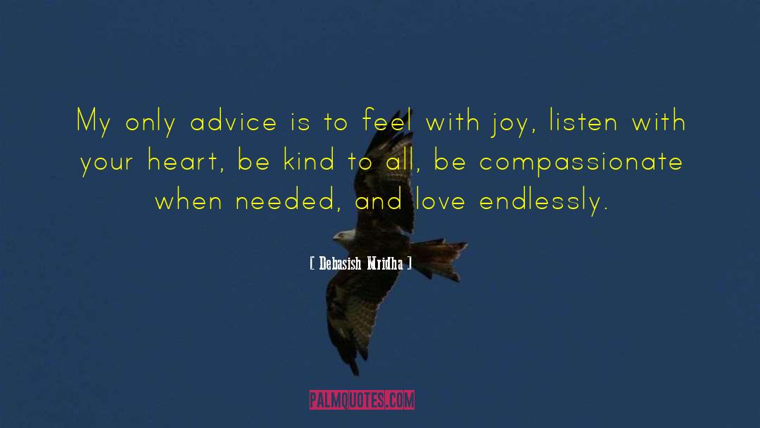 Be Kind To All quotes by Debasish Mridha