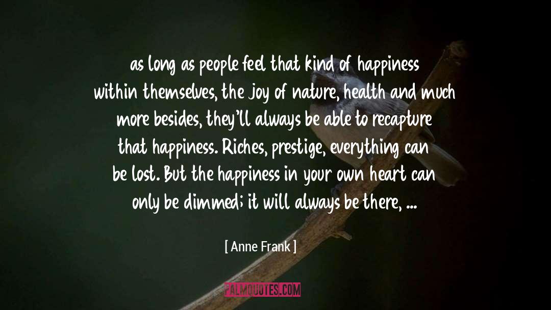 Be Kind To All quotes by Anne Frank