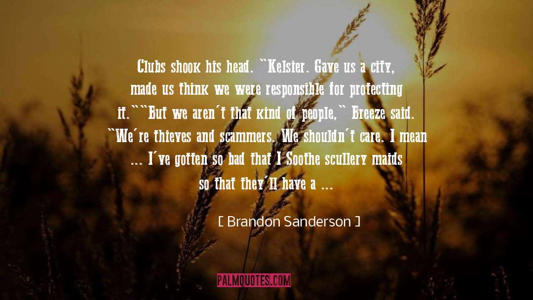 Be Kind To Someone quotes by Brandon Sanderson