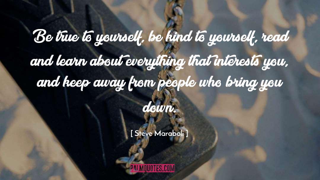 Be Kind To Yourself quotes by Steve Maraboli