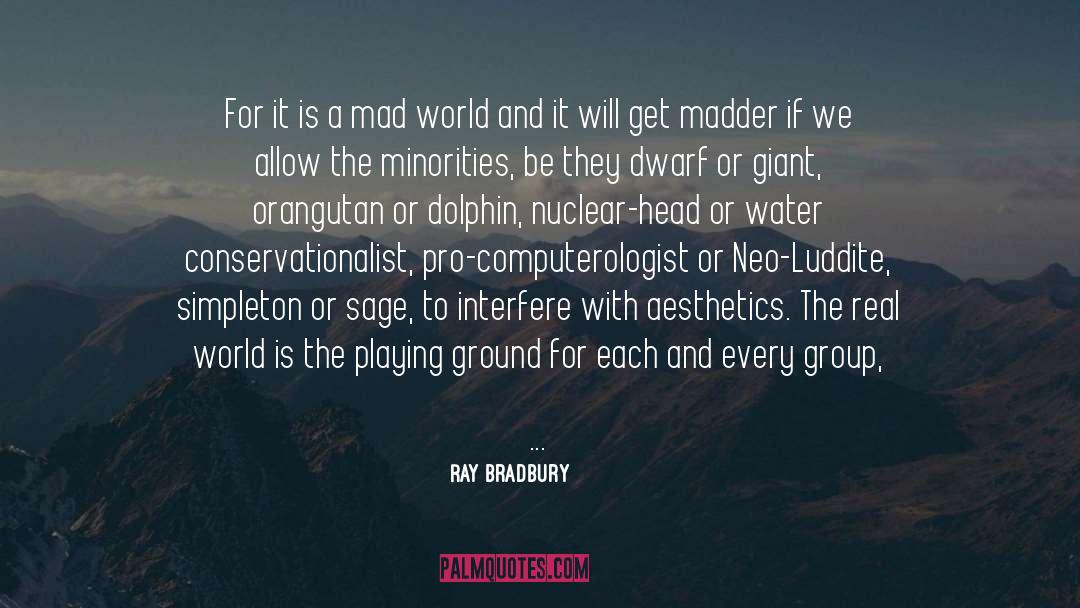 Be Like A Dolphin quotes by Ray Bradbury