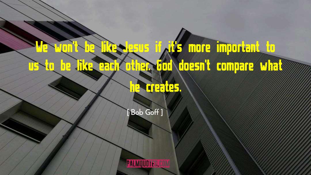Be Like Jesus quotes by Bob Goff