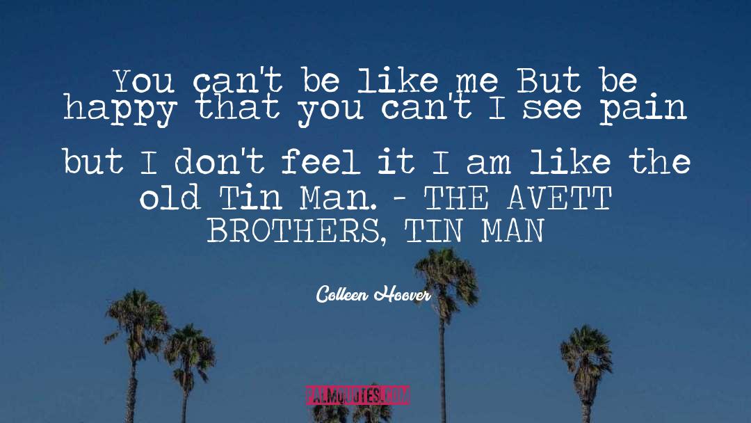 Be Like Me quotes by Colleen Hoover