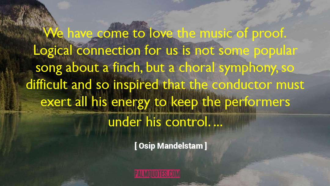 Be Logical quotes by Osip Mandelstam