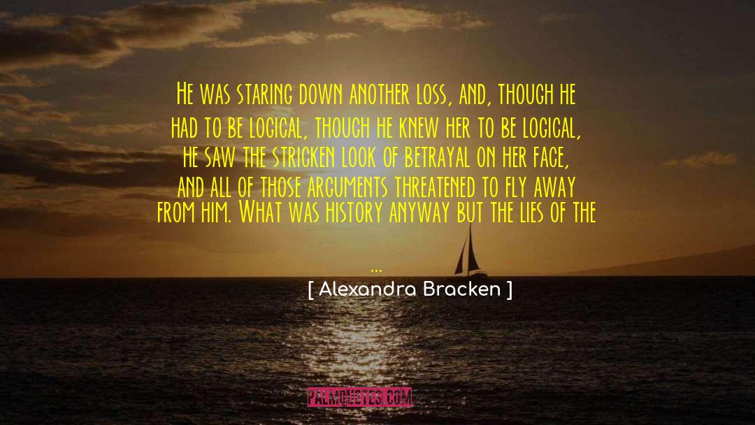 Be Logical quotes by Alexandra Bracken