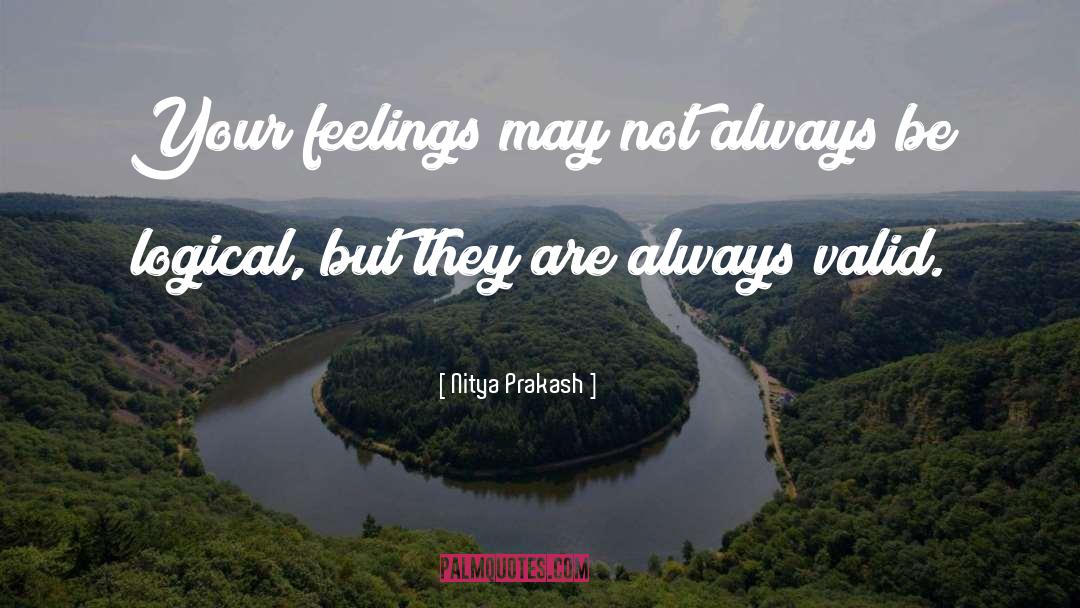 Be Logical quotes by Nitya Prakash