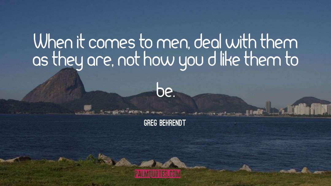Be Love quotes by Greg Behrendt