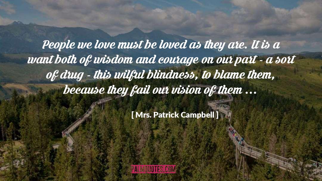 Be Loved quotes by Mrs. Patrick Campbell