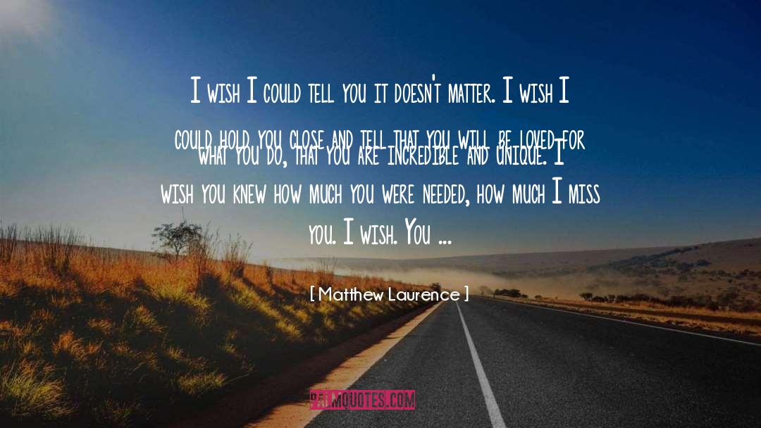 Be Loved quotes by Matthew Laurence