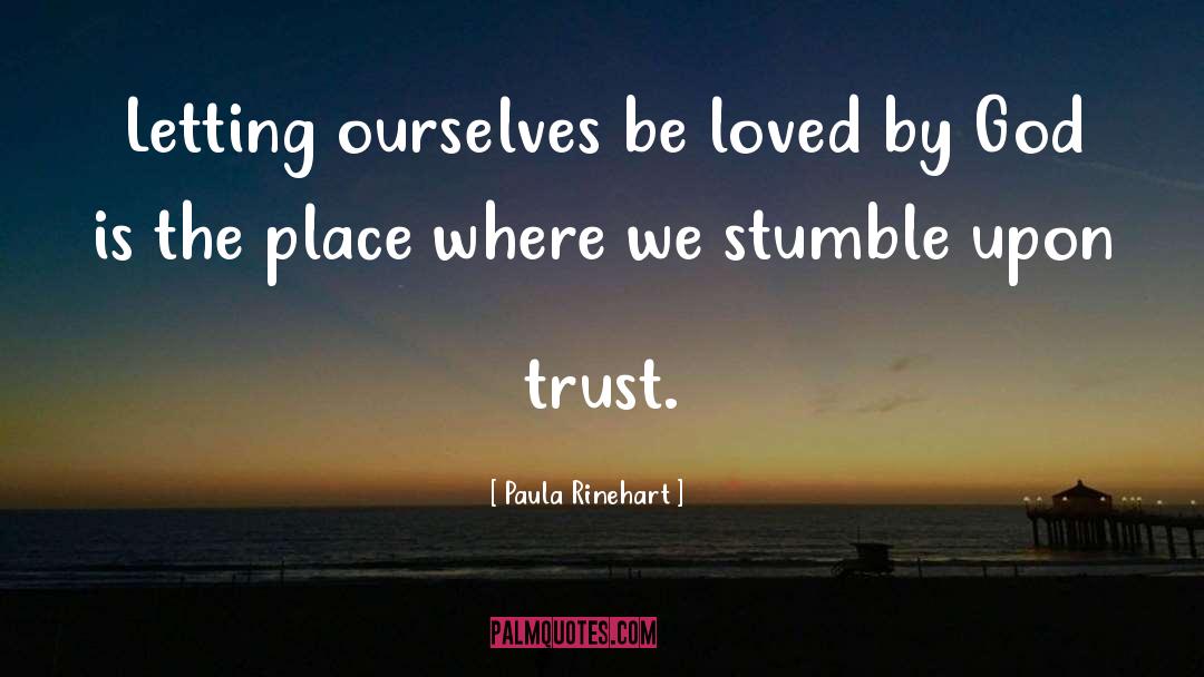 Be Loved quotes by Paula Rinehart