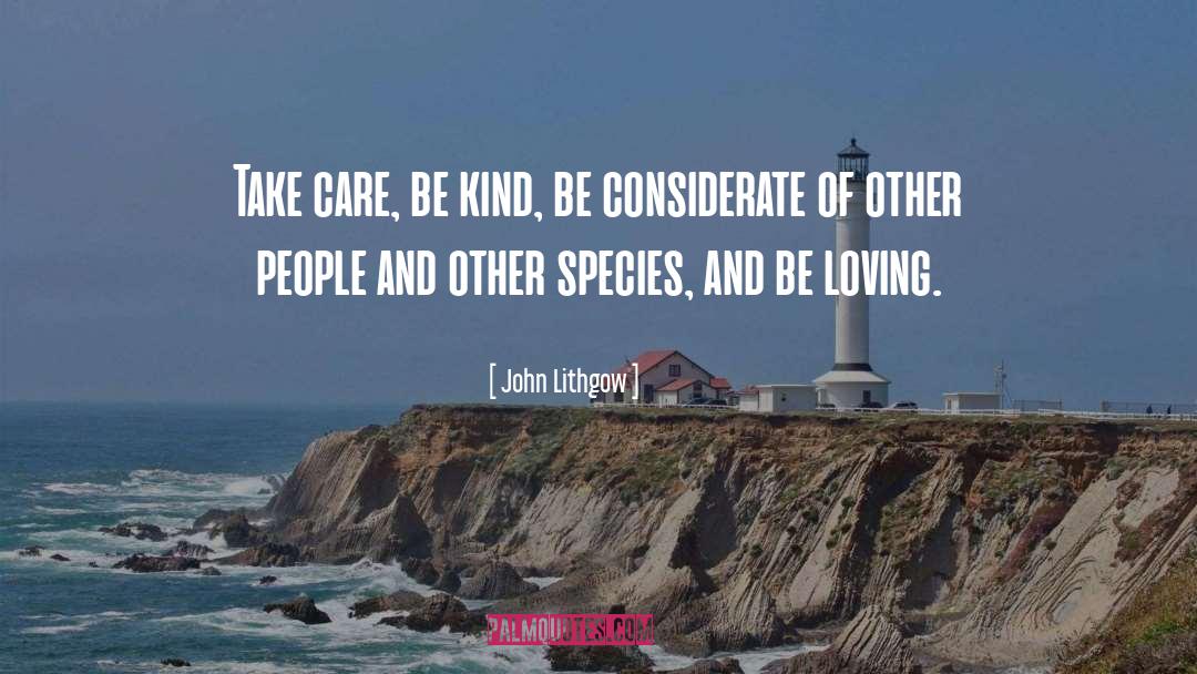 Be Loving quotes by John Lithgow