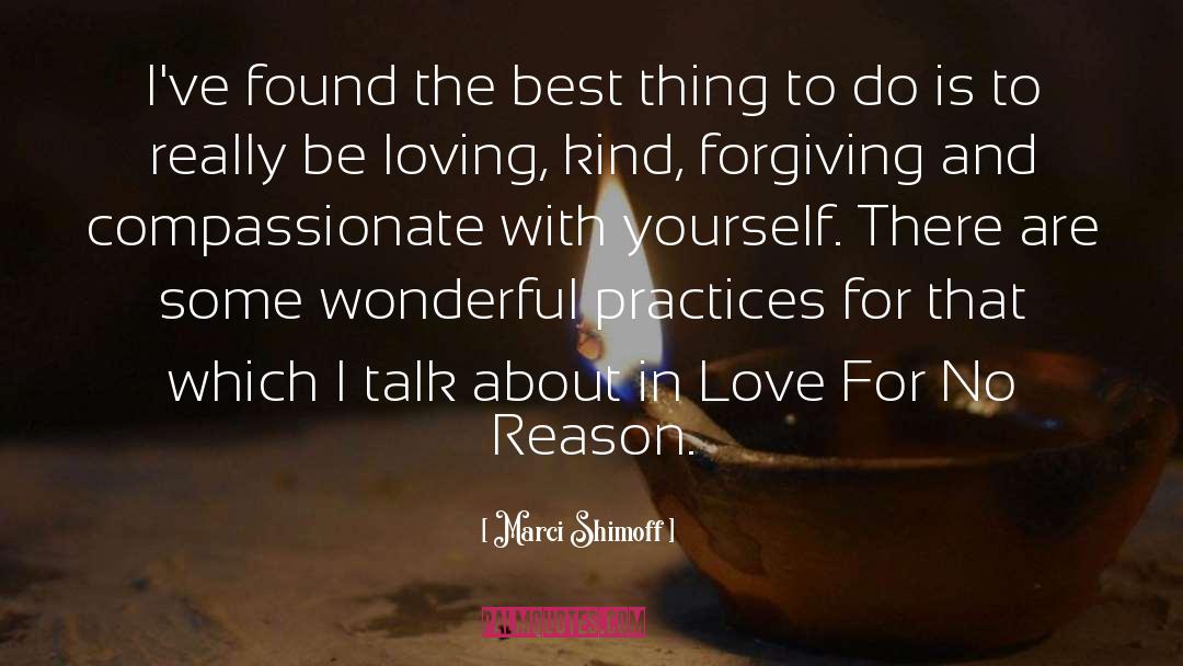 Be Loving quotes by Marci Shimoff