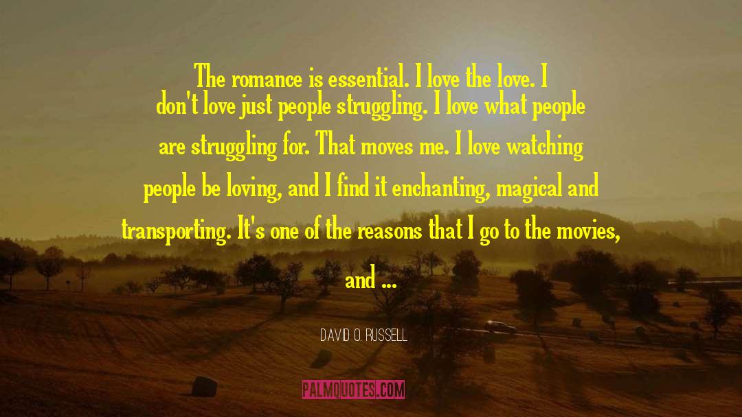 Be Loving quotes by David O. Russell