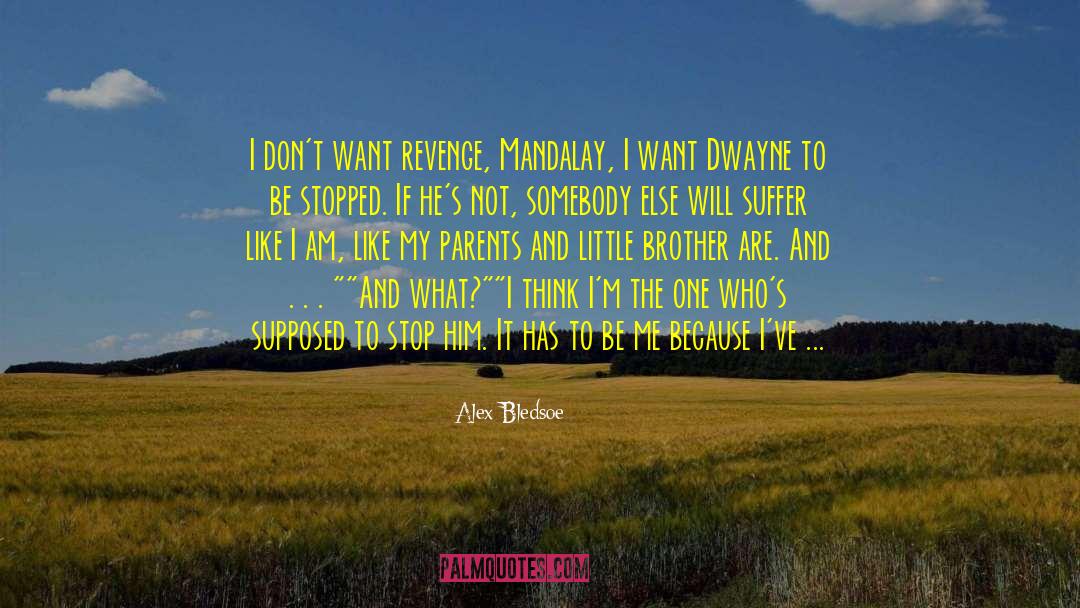 Be Me quotes by Alex Bledsoe