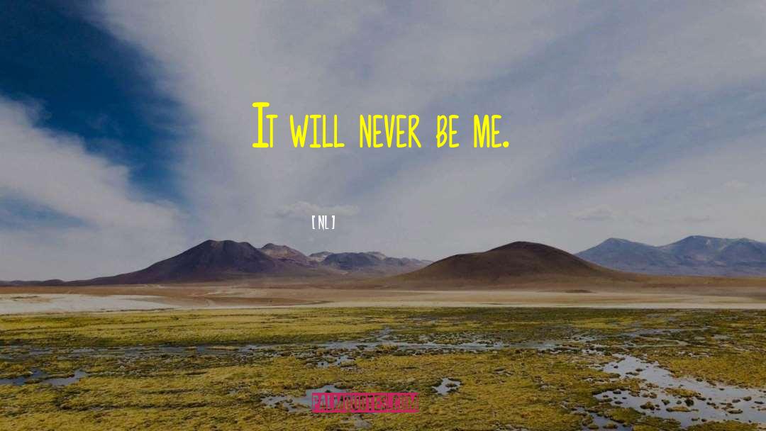 Be Me quotes by Nl