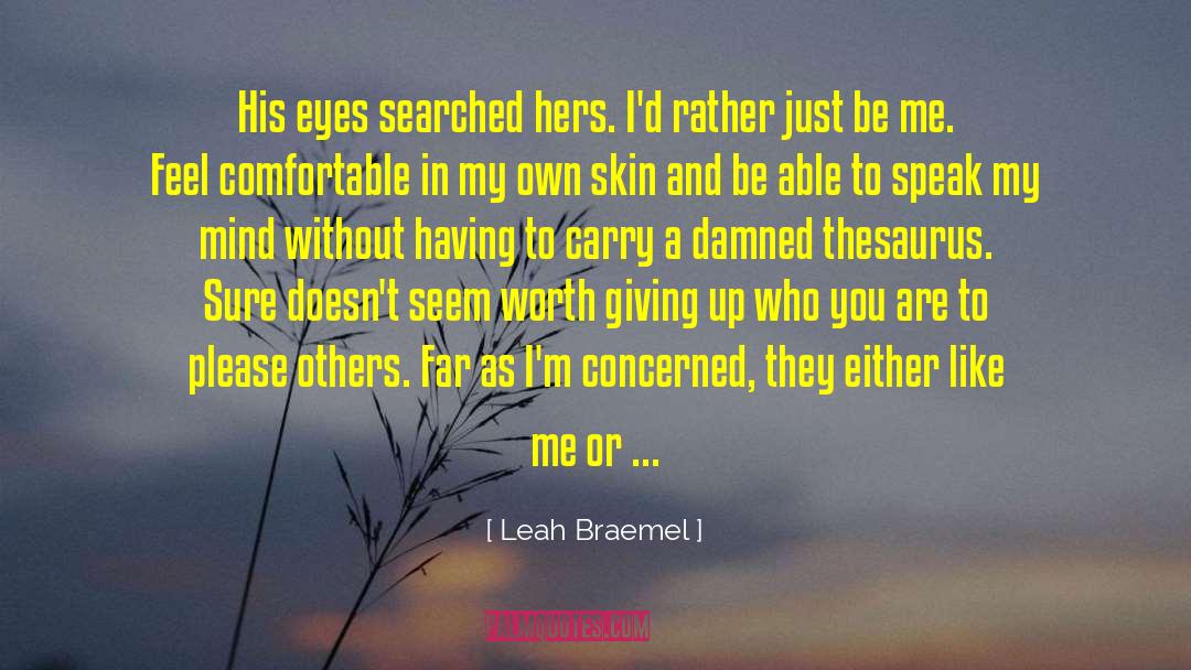 Be Me quotes by Leah Braemel