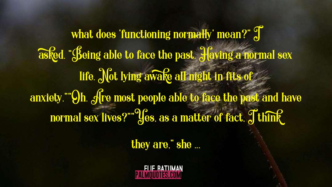 Be Me quotes by Elif Batuman