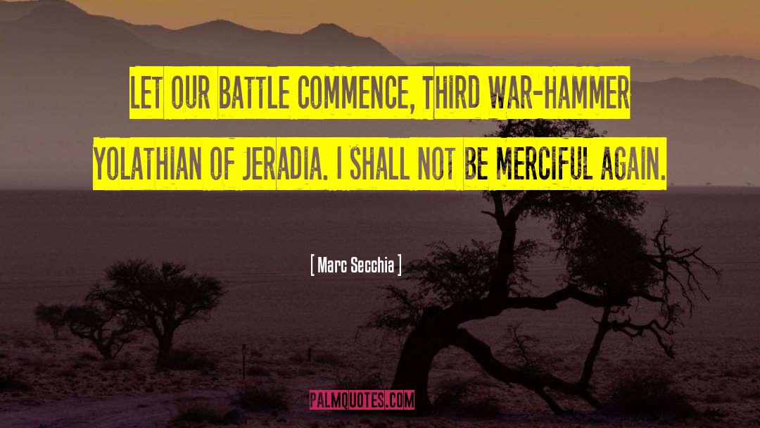 Be Merciful quotes by Marc Secchia